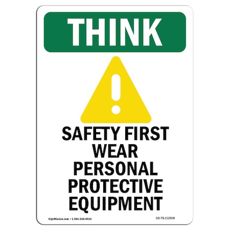 Signmission OSHA THINK Sign, Wear Personal W/ Symbol, 18in X 12in Rigid Plastic, 12" W, 18" H, Portrait OS-TS-P-1218-V-11908